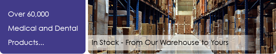 Over 20,000 Medical and Dental Products In Stock - From Our Warehouse to Yours